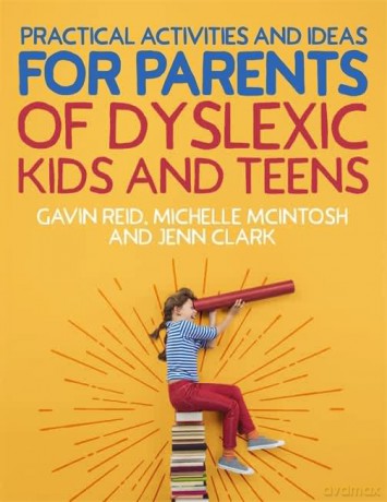 Practical Activities and Ideas for Parents of Dyslexic Kids and Teens - Reid [KSIĄŻKA]