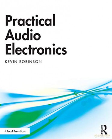 Practical Audio Electronics - Kevin Robinson [KSIĄŻKA]