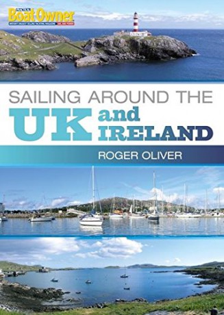 Practical Boat Owner's Sailing Around the UK and Ireland - Roger Oliver [KSIĄŻKA]