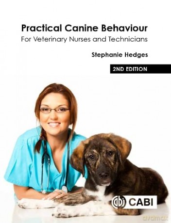 Practical Canine Behaviour: For Veterinary Nurses and Technicians - Stephanie Hedges [KSIĄŻKA]