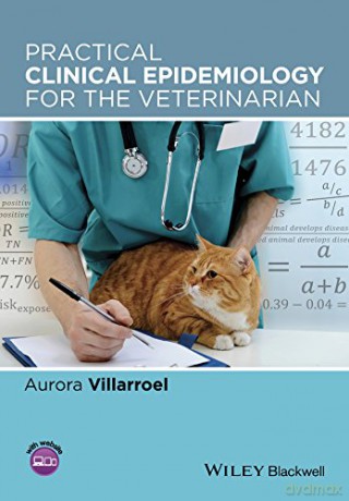 Practical Clinical Epidemiology for the Veterinarian - Aurora Villarroel [KSIĄŻKA]