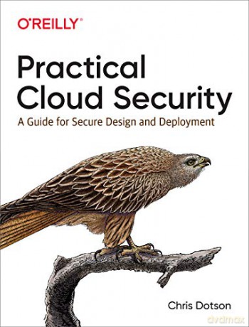 Practical Cloud Security: A Guide for Secure Design and Deployment - Chris Dotson [KSIĄŻKA]