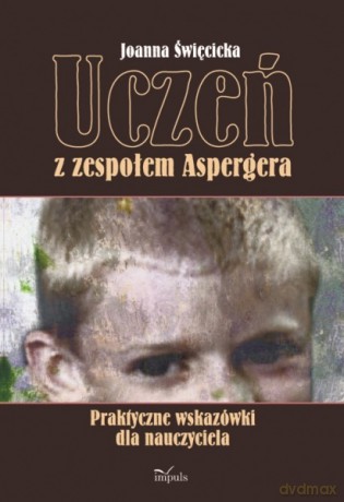 Uczeń z zespołem Aspergera [KSIĄŻKA]