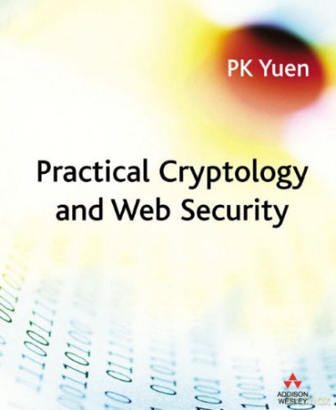 Practical Cryptology and Web Security - P.K. Yuen [KSIĄŻKA]