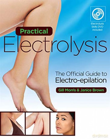 Practical Electrolysis: The Official Guide to Electro-epilation - Gill Morris [KSIĄŻKA]