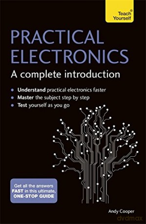 Practical Electronics: A Complete Introduction: Teach Yourself - Andy Cooper [KSIĄŻKA]