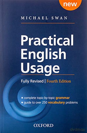 Practical English Usage, 4th edition: Paperback: Michael Swan's guide to problems in English - Michael Swan [KSIĄŻKA]