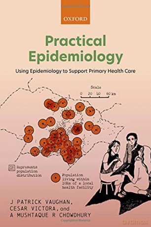 Practical Epidemiology: Using Epidemiology to Support Primary Health Care - J Patrick Vaughan [KSIĄŻKA]