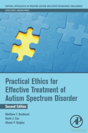 Practical Ethics for Effective Treatment of Autism Spectrum Disorder (Critical Specialties in Treating Autism and other Behavioral Challenges) - Brodhead [KSIĄŻKA]