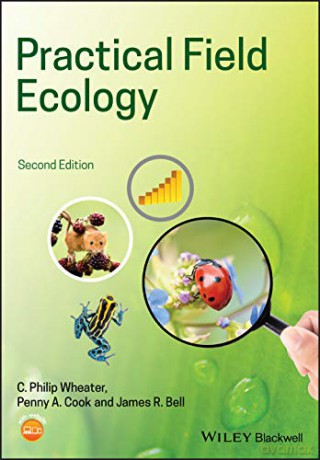 Practical Field Ecology: A Project Guide - C. Philip Wheater [KSIĄŻKA]