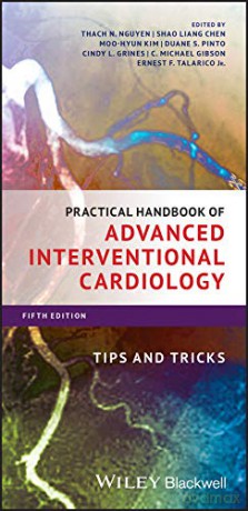 Practical Handbook of Advanced Interventional Cardiology: Tips and Tricks - Thach N. Nguyen [KSIĄŻKA]
