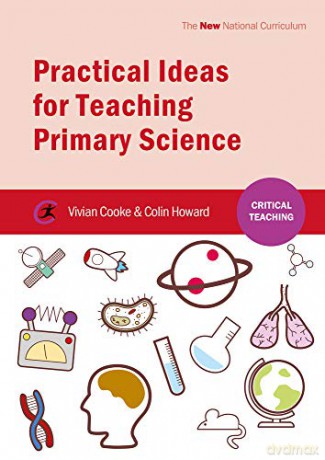 Practical Ideas for Teaching Primary Science (Critical Teaching) - Vivian Cooke [KSIĄŻKA]