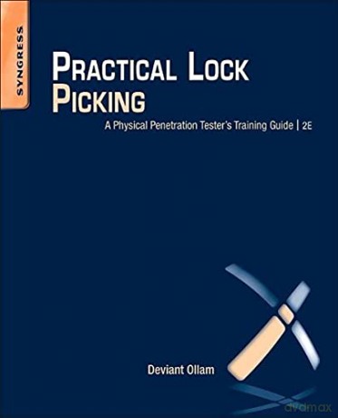 Practical Lock Picking: A Physical Penetration Tester's Training Guide - Deviant Ollam [KSIĄŻKA]