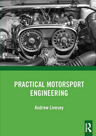 Practical Motorsport Engineering - Andrew Livesey [KSIĄŻKA]