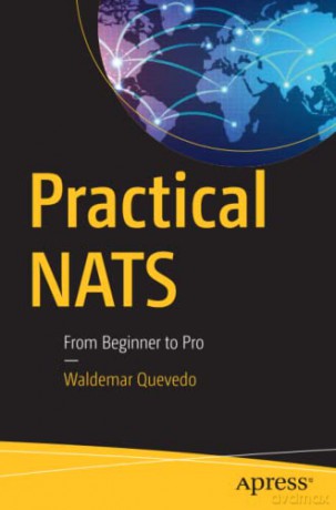Practical NATS: From Beginner to Pro - Waldemar Quevedo [KSIĄŻKA]