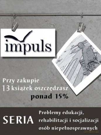 Problemy edukacji, rehabilitacji i socjalizacji osób niepełnosprawnych [KSIĄŻKA]
