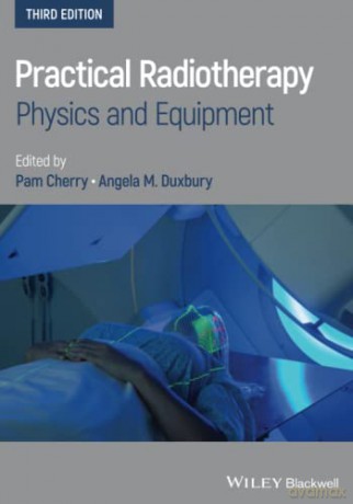Practical Radiotherapy: Physics and Equipment - Pam Cherry [KSIĄŻKA]