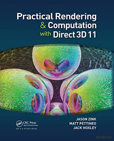 Practical Rendering and Computation with Direct3D 11 - Jason Zink [KSIĄŻKA]