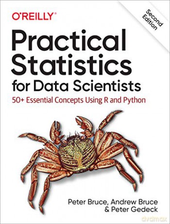 Practical Statistics for Data Scientists: 50+ Essential Concepts Using R and Python - Peter Bruce [KSIĄŻKA]