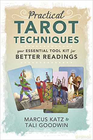 Practical Tarot Techniques: Your Essential Tool Kit for Better Readings - Marcus Katz [KSIĄŻKA]
