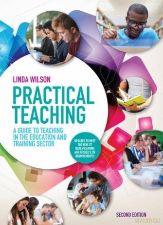 Practical Teaching: A Guide to Teaching in the Education and Training Sector - Linda Wilson [KSIĄŻKA]