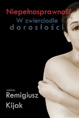 Niepełnosprawność - w zwierciadle dorosłości [KSIĄŻKA]