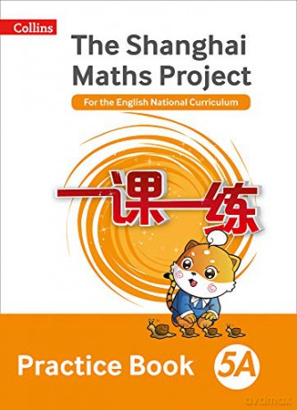 Practice Book 5A (The Shanghai Maths Project) - Professor Lianghuo Fan [KSIĄŻKA]