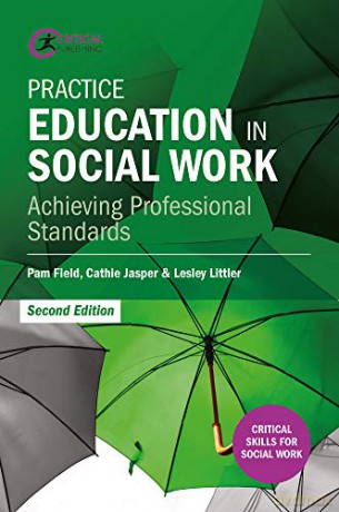 Practice Education in Social Work: Achieving Professional Standards (Critical Skills for Social Work) - Pam Field [KSIĄŻKA]