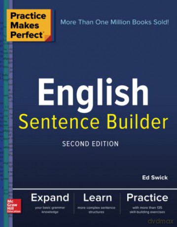 Practice Makes Perfect English Sentence Builder, Second Edition (NTC FOREIGN LANGUAGE) - Ed Swick [KSIĄŻKA]