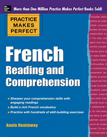 Practice Makes Perfect French Reading and Comprehension (Practice Makes Perfect Series) - Annie Heminway [KSIĄŻKA]