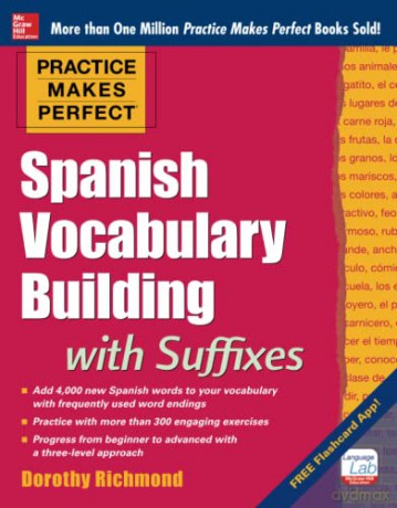 Practice Makes Perfect Spanish Vocabulary Building with Suffixes (Practice Makes Perfect Series) - Dorothy Richmond [KSIĄŻKA]