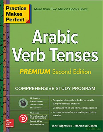 Practice Makes Perfect: Arabic Verb Tenses, Premium Second Edition (NTC FOREIGN LANGUAGE) - Jane Wightwick [KSIĄŻKA]
