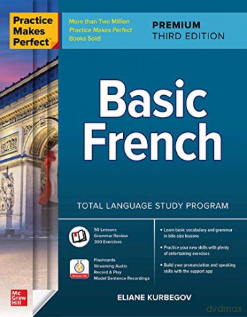 Practice Makes Perfect: Basic French, Premium Third Edition (NTC FOREIGN LANGUAGE) - Eliane Kurbegov [KSIĄŻKA]