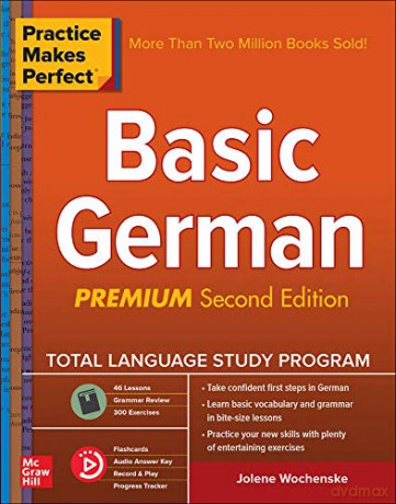 Practice Makes Perfect: Basic German, Premium Second Edition (NTC FOREIGN LANGUAGE) - Jolene Wochenske [KSIĄŻKA]