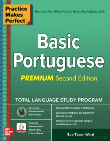 Practice Makes Perfect: Basic Portuguese, Premium Second Edition (NTC FOREIGN LANGUAGE) - Sue Tyson-Ward [KSIĄŻKA]