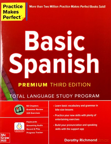 Practice Makes Perfect: Basic Spanish, Premium Third Edition (NTC FOREIGN LANGUAGE) - Dorothy Richmond [KSIĄŻKA]