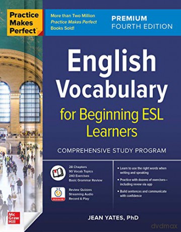 Practice Makes Perfect: English Vocabulary for Beginning ESL Learners, Premium Fourth Edition (NTC FOREIGN LANGUAGE) - Jean Yates [KSIĄŻKA]