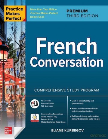 Practice Makes Perfect: French Conversation, Premium Third Edition (NTC FOREIGN LANGUAGE) - Eliane Kurbegov [KSIĄŻKA]