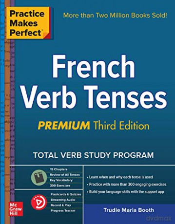 Practice Makes Perfect: French Verb Tenses, Premium Third Edition (NTC FOREIGN LANGUAGE) - Trudie Booth [KSIĄŻKA]