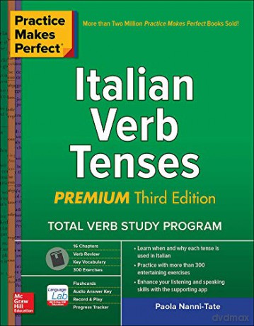 Practice Makes Perfect: Italian Verb Tenses, Premium Third Edition (NTC FOREIGN LANGUAGE) - Paola Nanni-Tate [KSIĄŻKA]