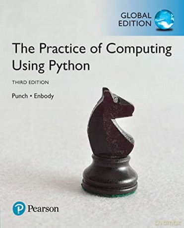 Practice of Computing Using Python, The, Global Edition - Richard Enbody [KSIĄŻKA]