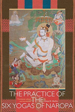 Practice of the Six Yogas of Naropa - Glenn C. Mullin [KSIĄŻKA]