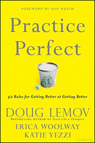 Practice Perfect: 42 Rules for Getting Better at Getting Better - Doug Lemov [KSIĄŻKA]