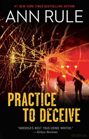 Practice to Deceive - Ann Rule [KSIĄŻKA]