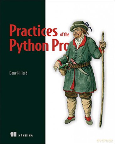 Practices of the Python Pro - Dane Hillard [KSIĄŻKA]