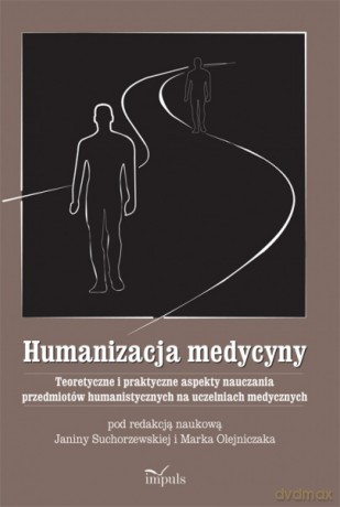 Humanizacja medycyny [KSIĄŻKA]