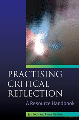 Practising critical reflection: a resource handbook: A Handbook - Jan Fook; Fiona Gardner [KSIĄŻKA]