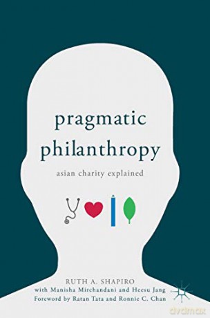 Pragmatic Philanthropy: Asian Charity Explained - Ruth A. Shapiro [KSIĄŻKA]