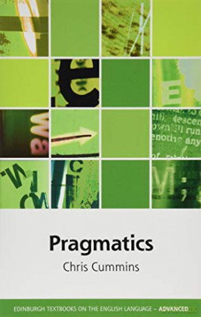 Pragmatics (Edinburgh Textbooks on the English Language - Advanced) - Chris Cummins [KSIĄŻKA]