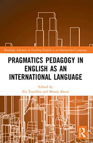 Pragmatics Pedagogy in English as an International Language (Routledge Advances in Teaching English as an International Language Series) - Zia Tajeddin [KSIĄŻKA]